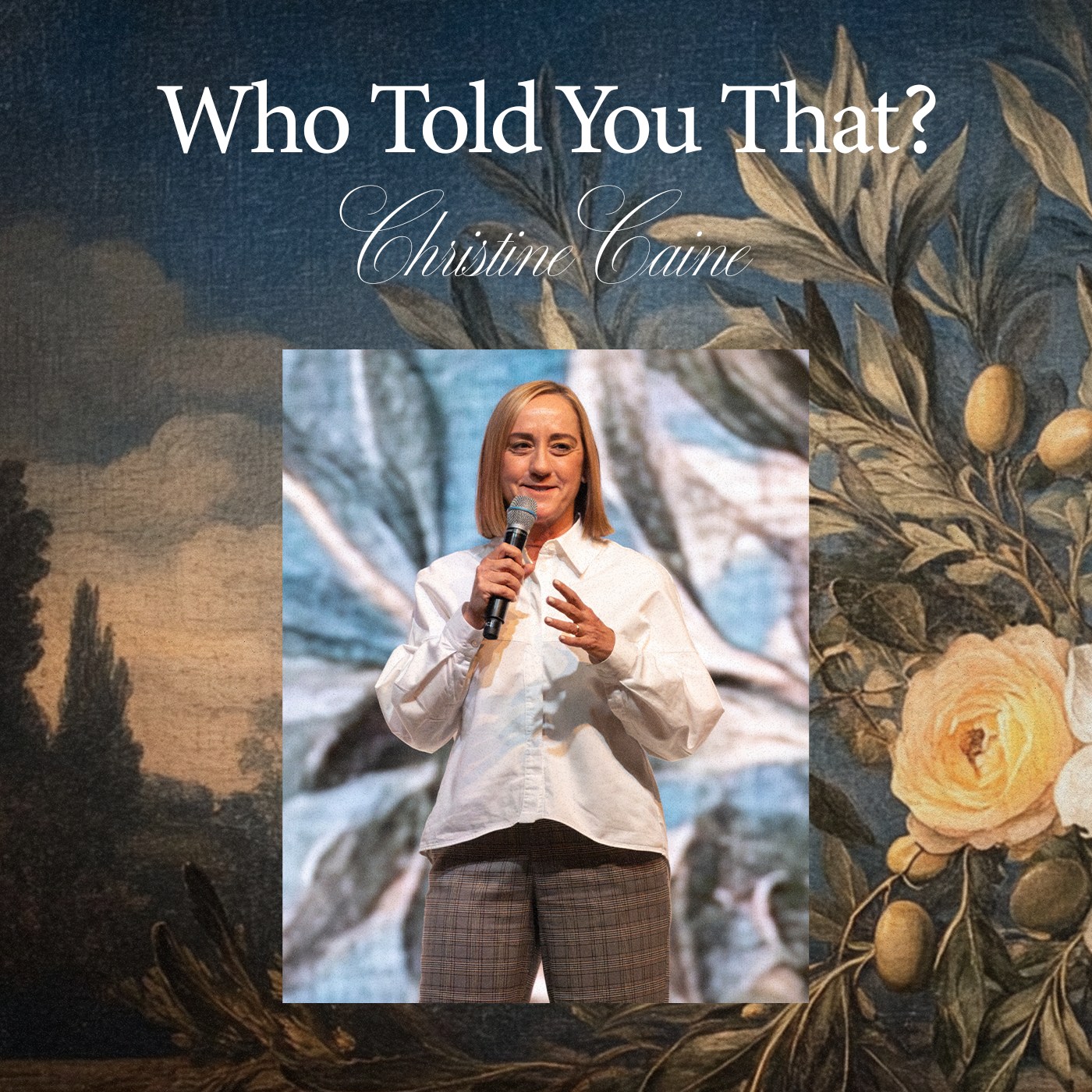 Who Told You? | Christine Caine