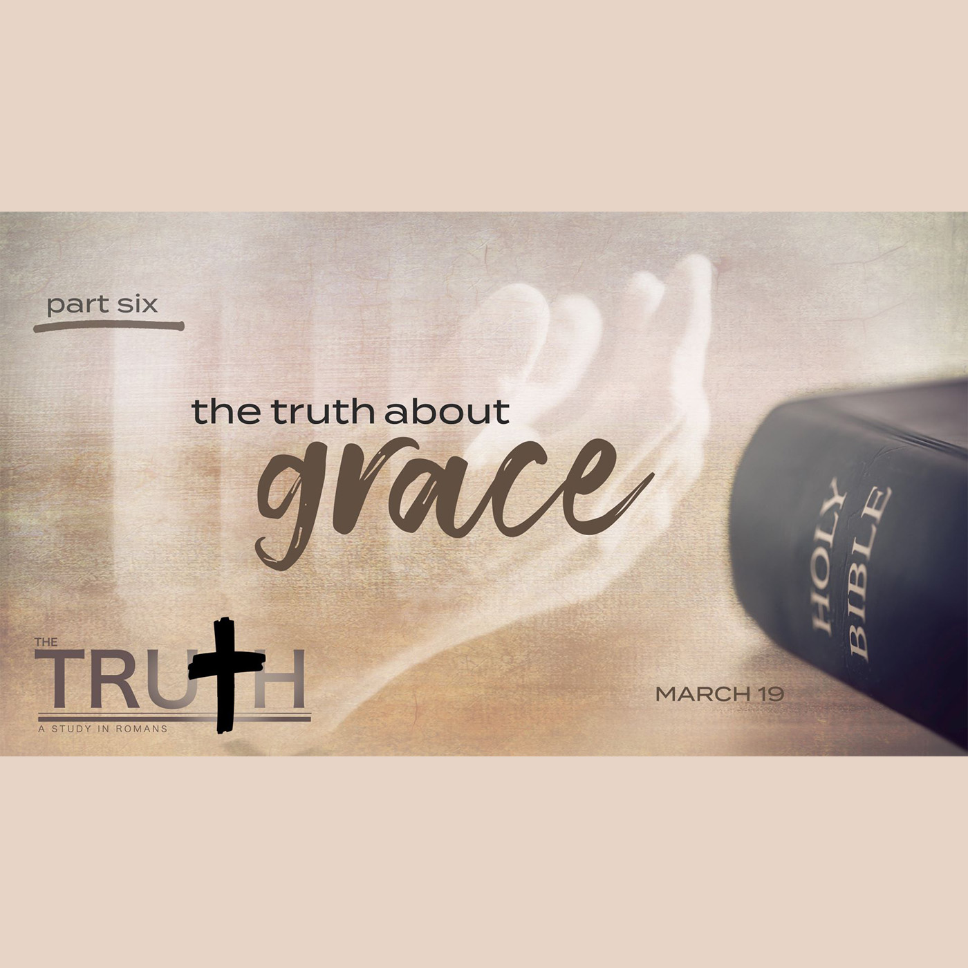 The Truth About Grace - Part Six