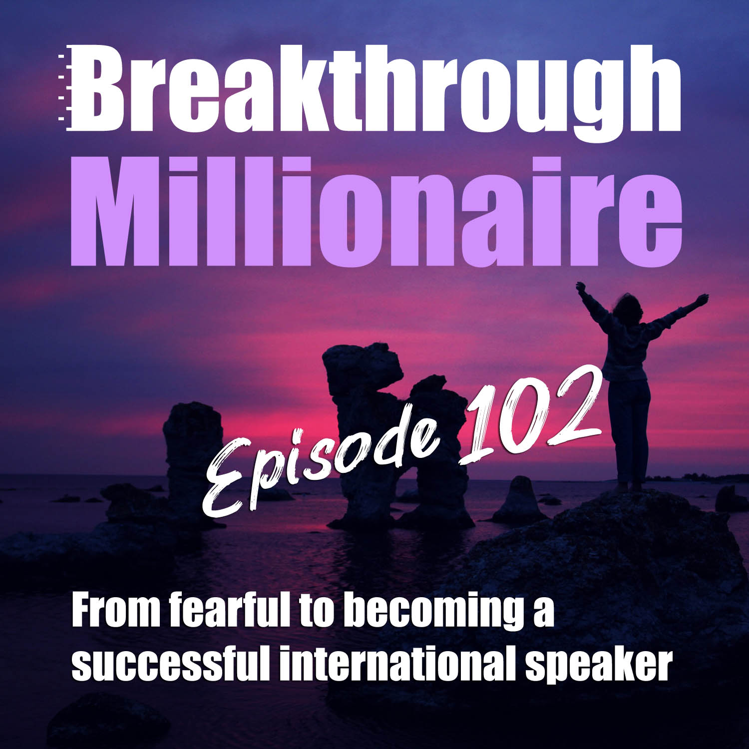 Breakthrough Millionaire Podcast