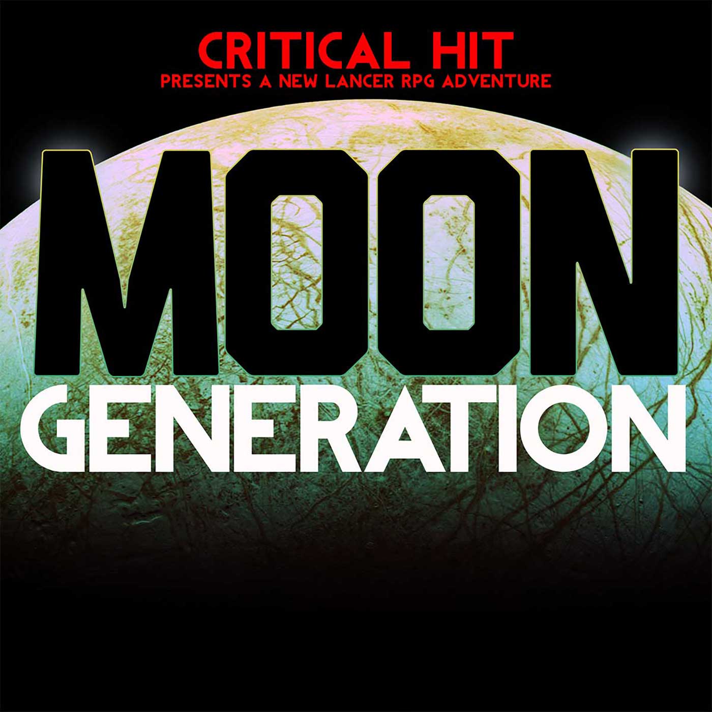 Critical Hit #813: Operation Wild Moon - Part 3 (LNRS01-E03) (AUDIO ONLY VERSION)