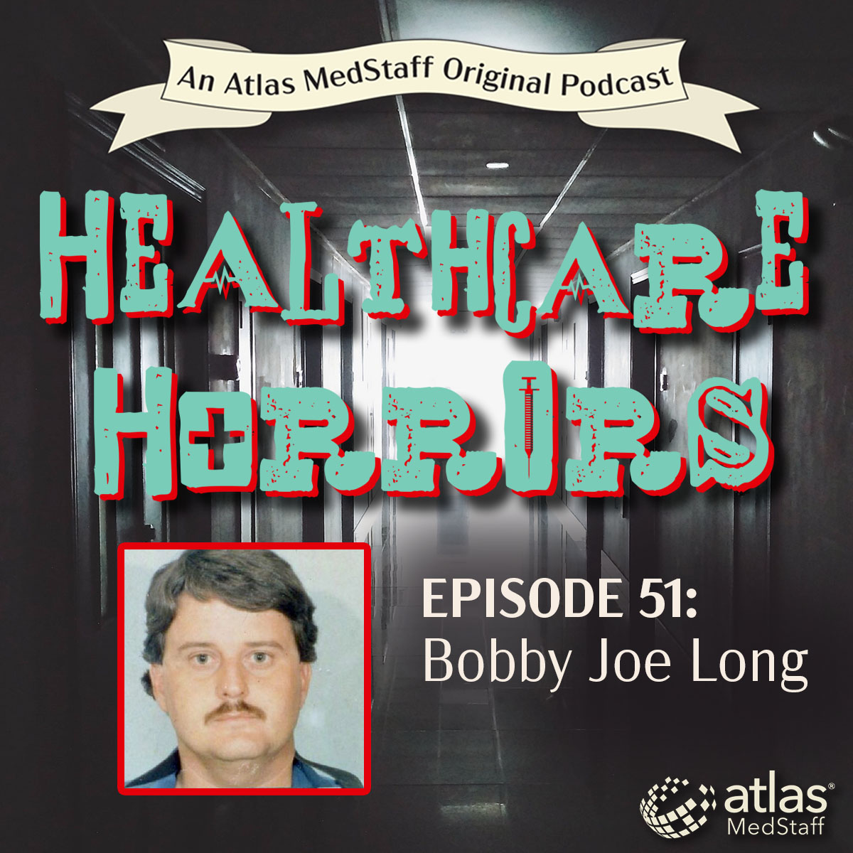Bobby Joe Long | Healthcare Horrors Episode 51