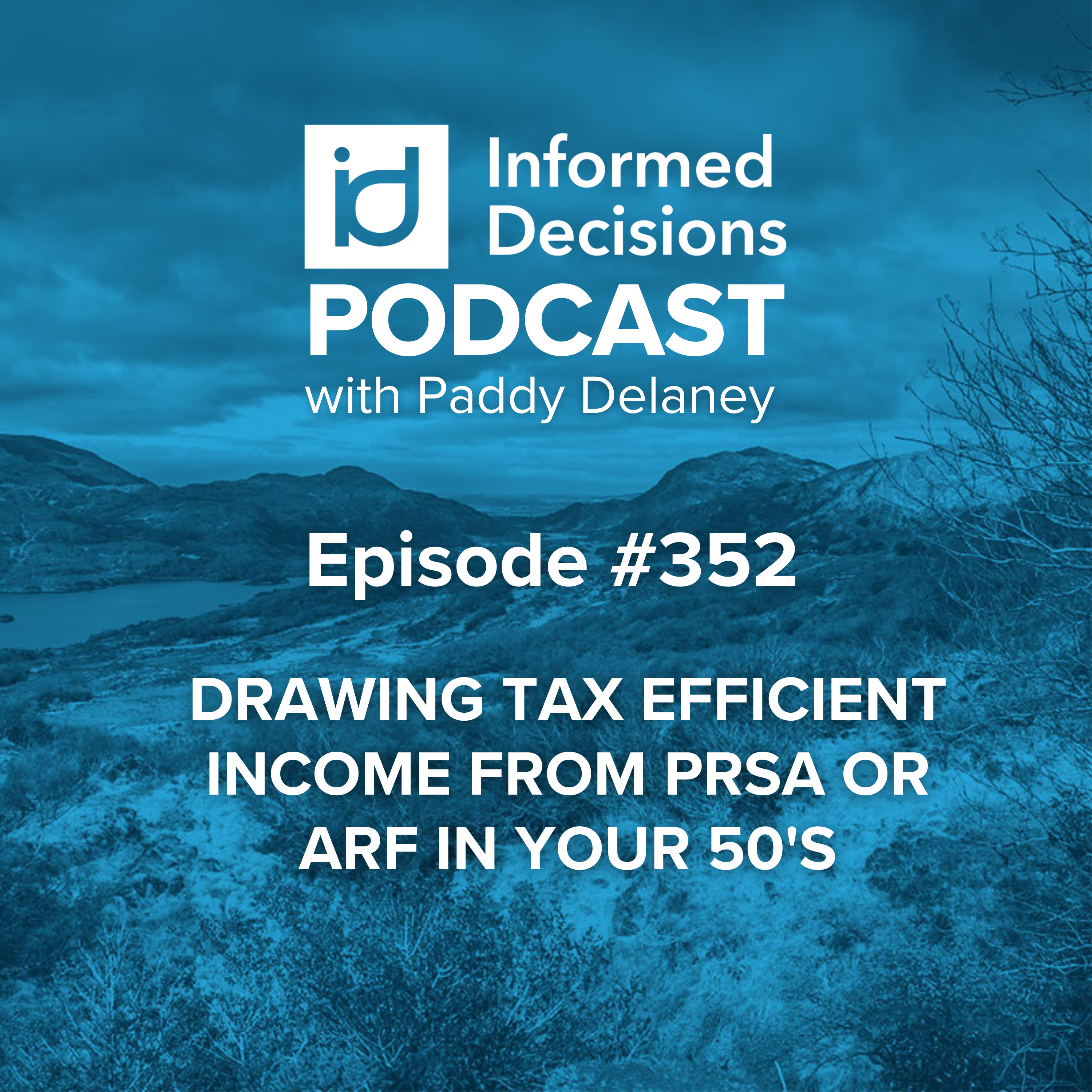 Drawing Tax Efficient Income From PRSA or ARF In Your 50's