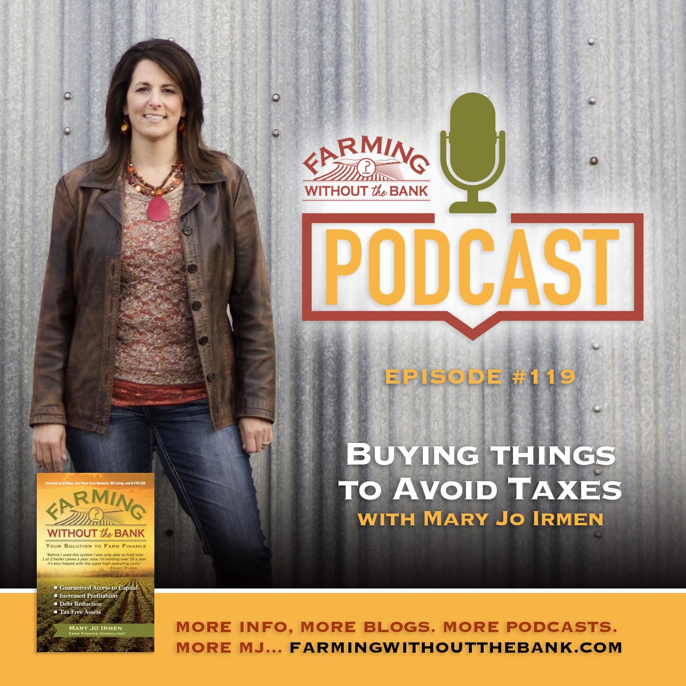 Ep. 119 - Buying Things to Avoid Taxes