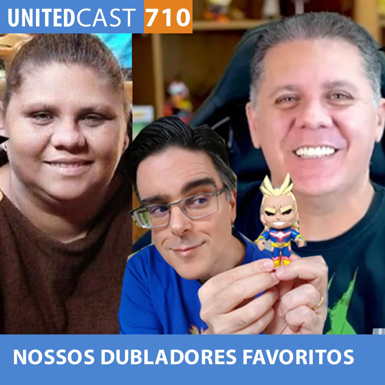 UNITEDcast #710 - NOSSOS DUBLADORES FAVORITOS