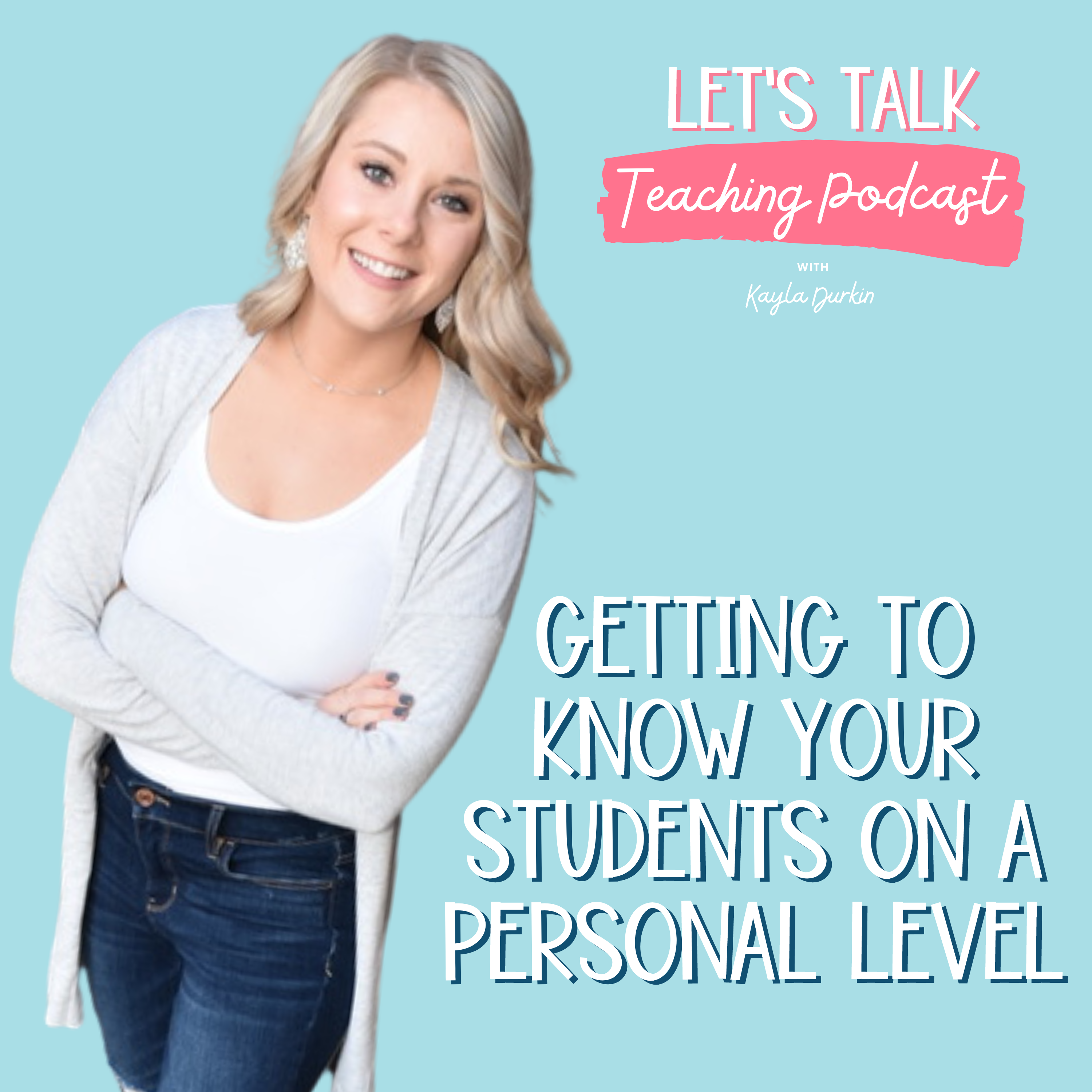 Let\'s Talk Teaching Podcast with Kayla Durkin