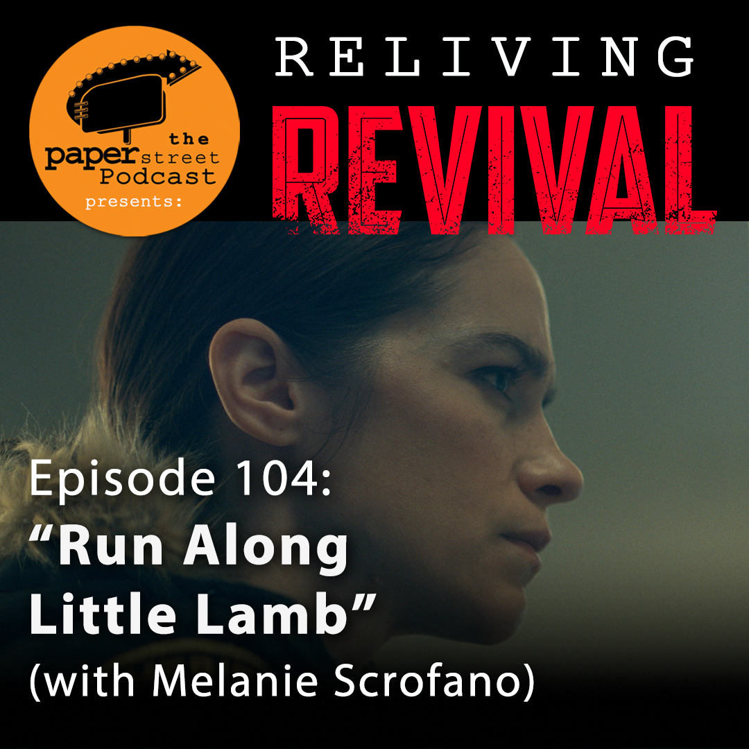 The PAPER STREET Podcast presents: \'Reliving REVIVAL\'
