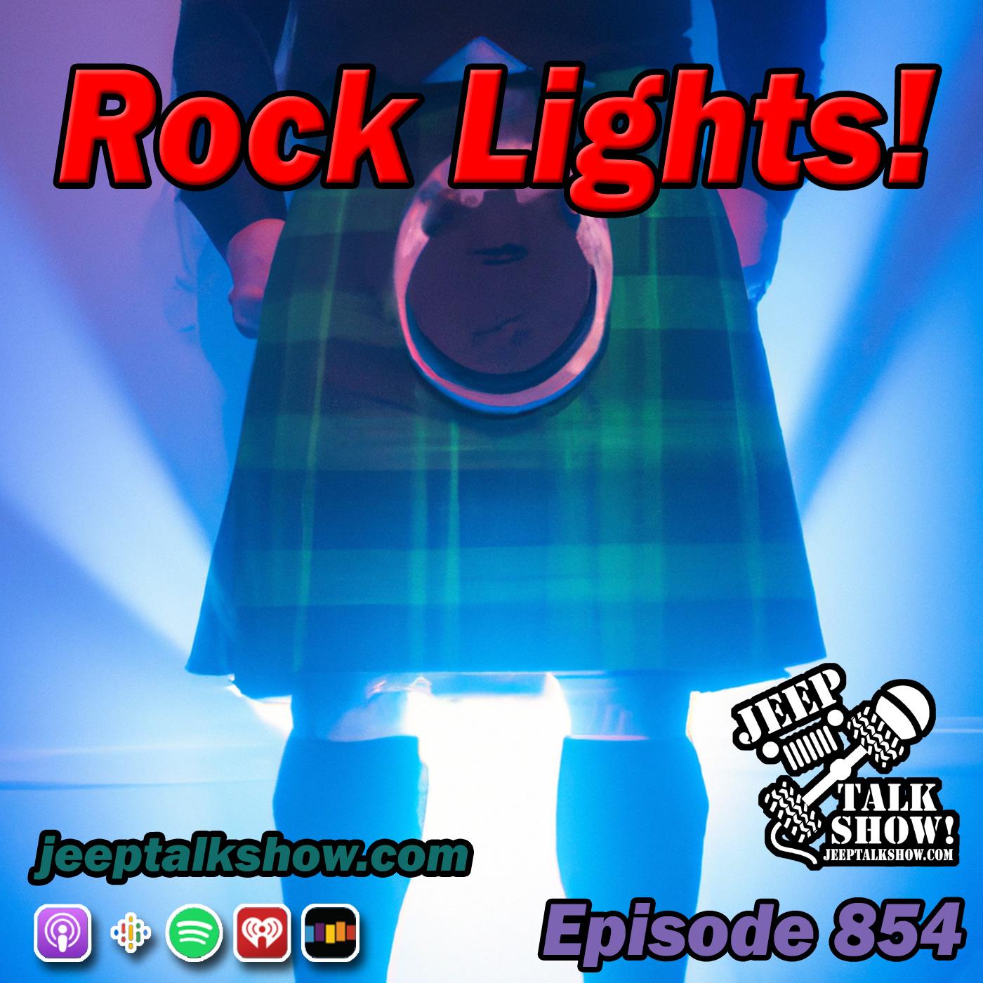 Episode 854 - Rock Lights!