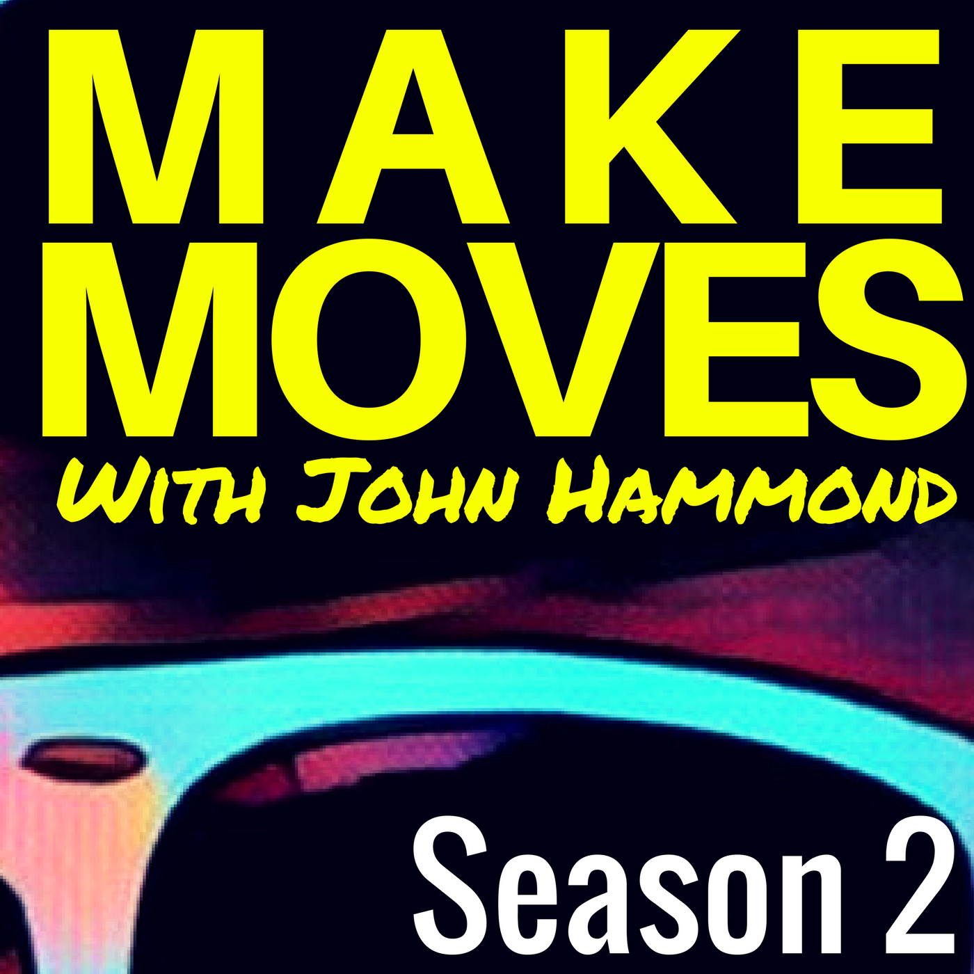 MAKE MOVES