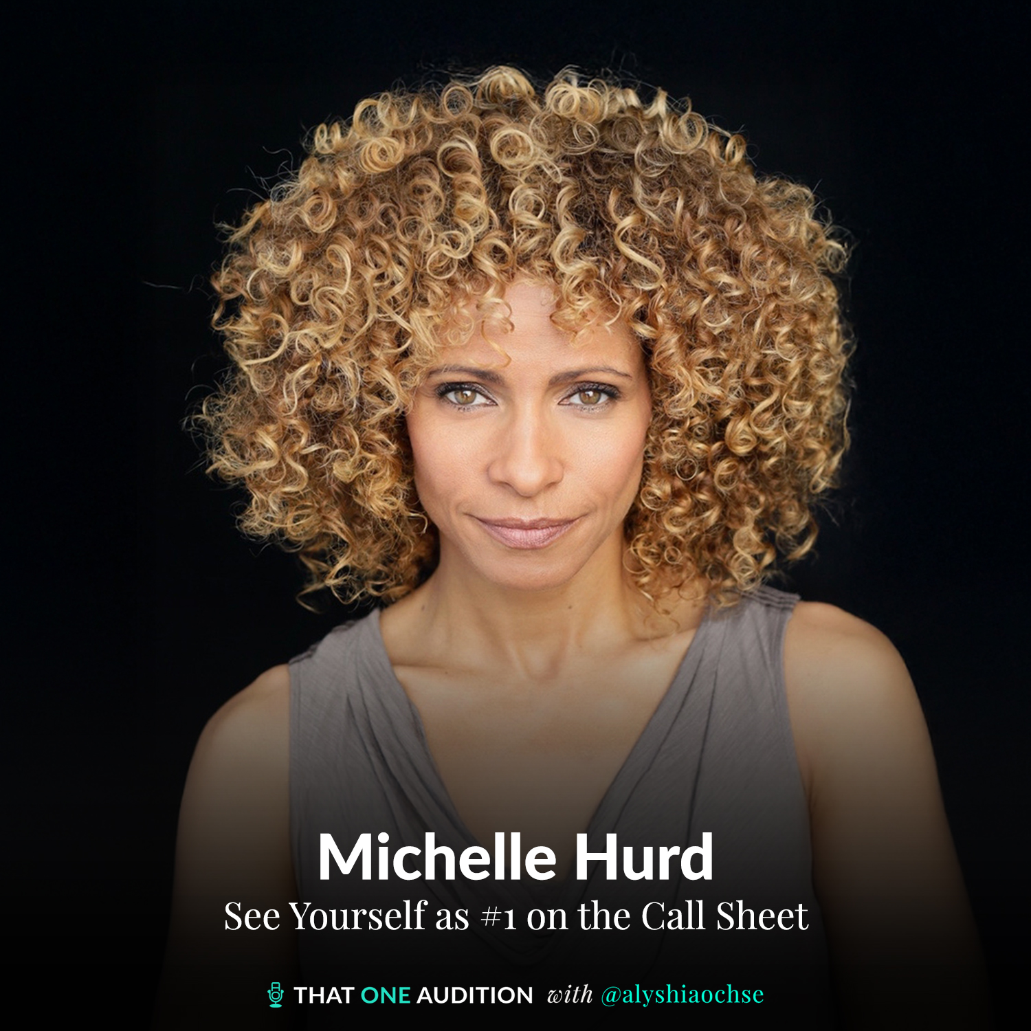 MICHELLE HURD: See Yourself as #1 on the Call Sheet