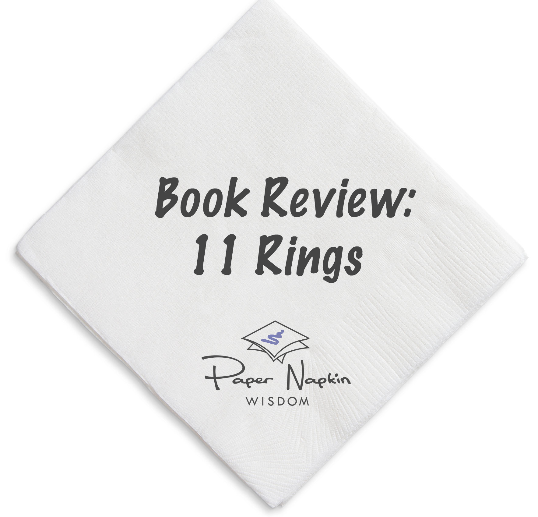 PNW Book Review 1 - Eleven Rings: The Soul of Success, Phil Jackson