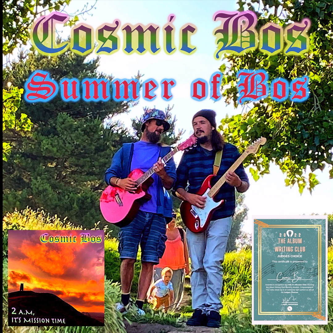 Summer of Bos - 2022 Musical adventures with Cosmic Bos