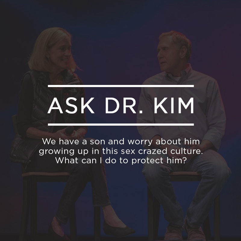 Ask Dr. Kim: We have a son and worry about him growing up in this sex crazed culture. What can I do to protect him? | Ep. 164