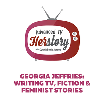 Georgia Jeffries: Writing TV, Fiction & Feminist Stories Georgia Jeffries: Writing TV, Fiction & Feminist Stories