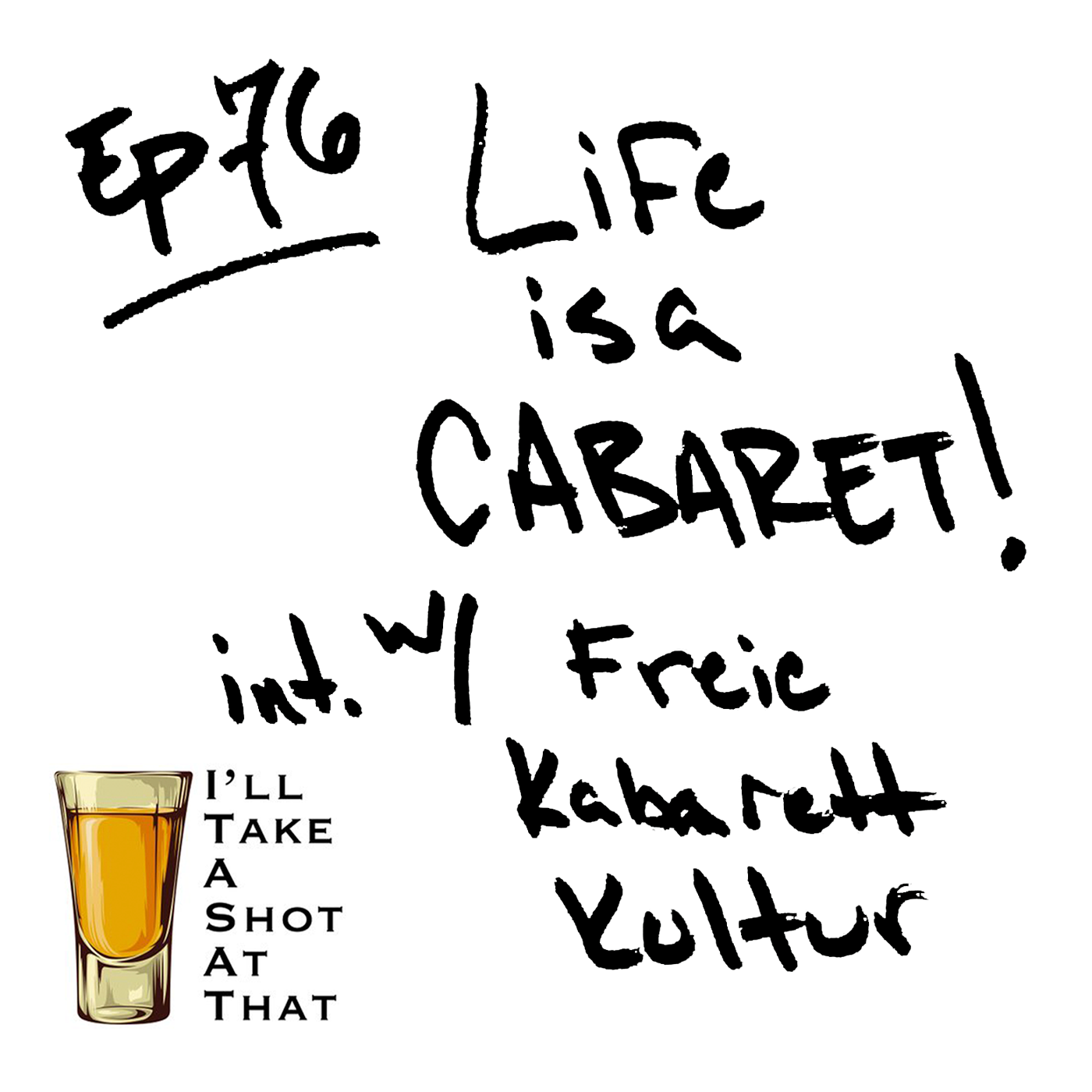 Ep76 - Life Is A Cabaret - Interview with the Freie Kabarett Kultur