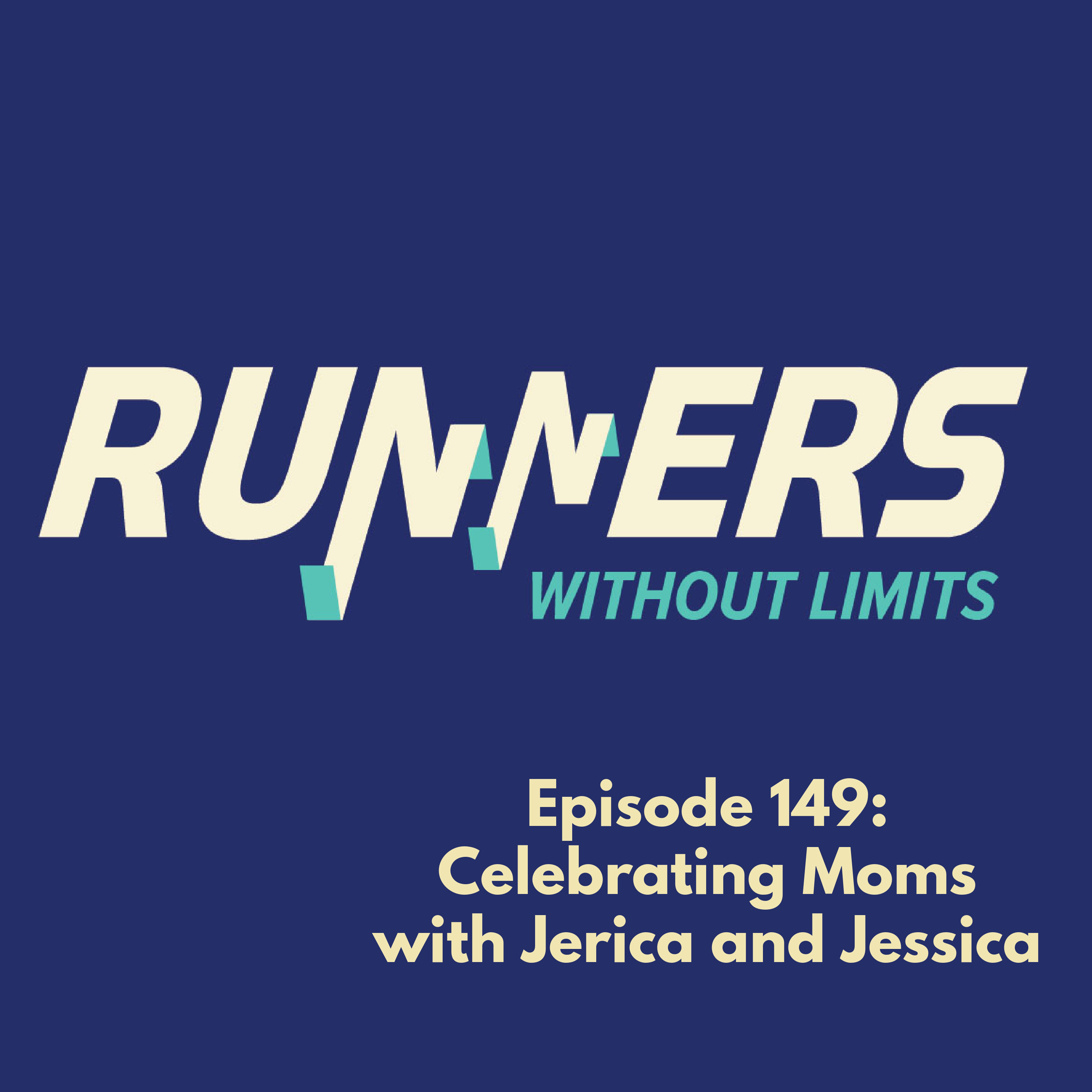 Episode 149: Celebrating Moms with Jessica and Jerica