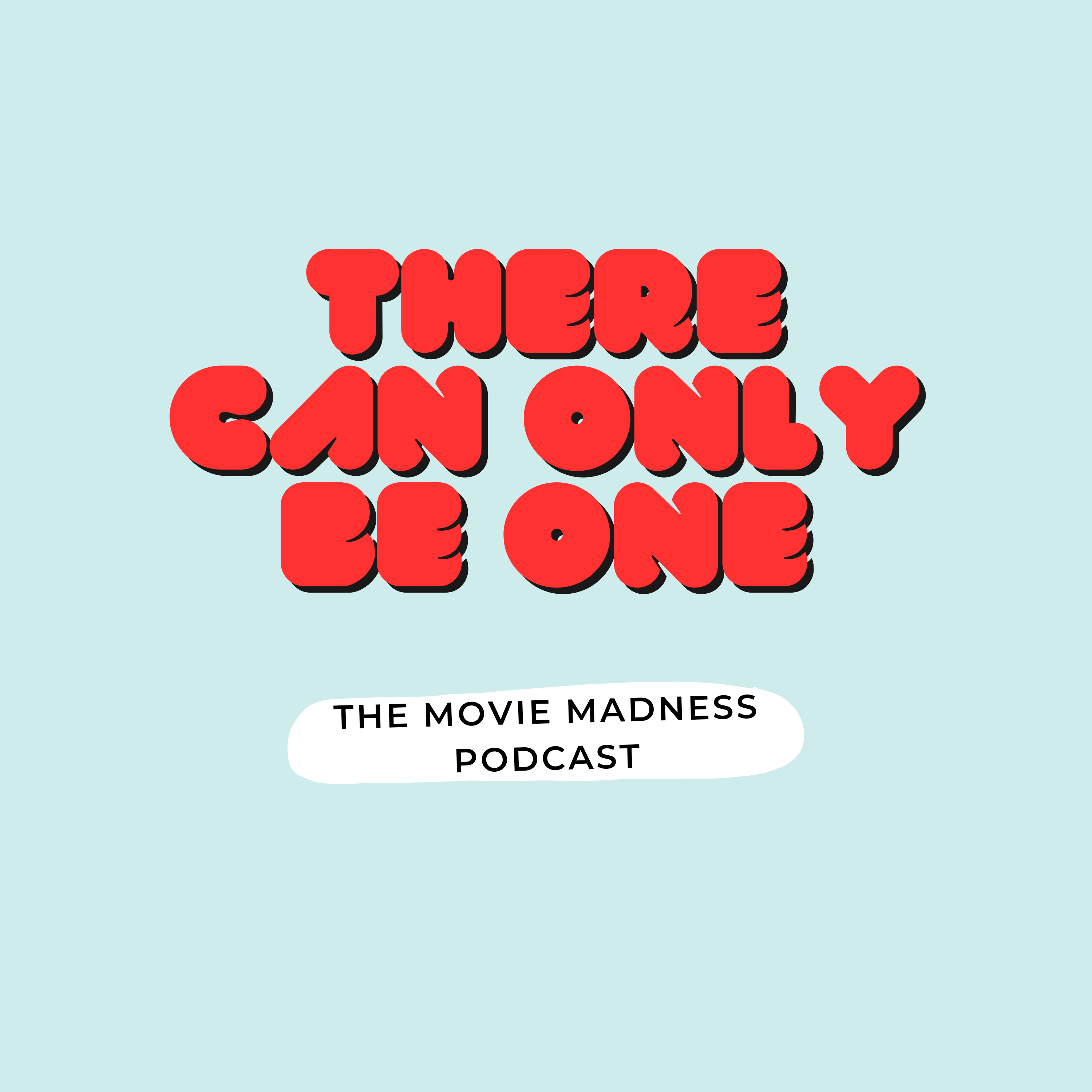 There Can Only Be One - Teen Cinema