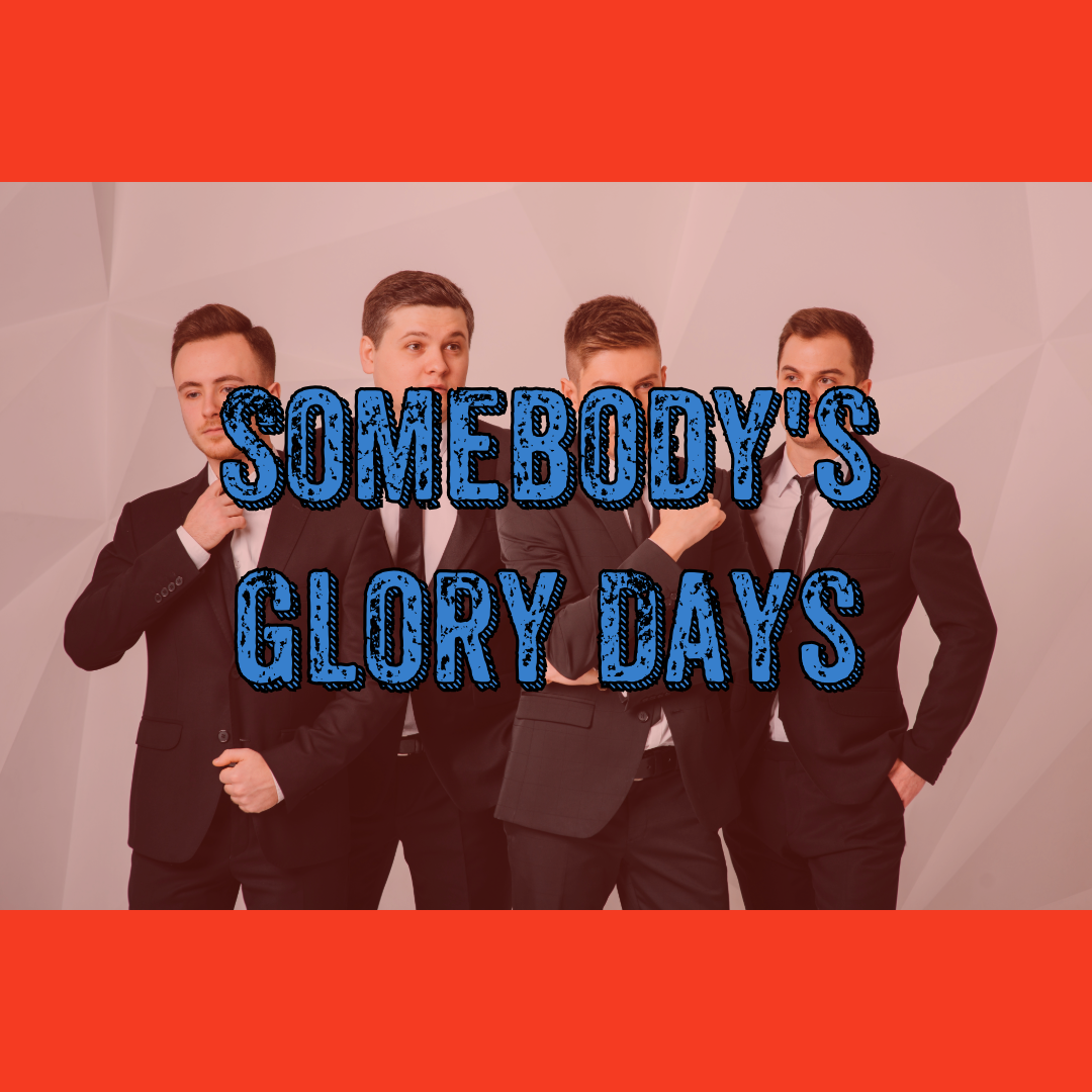 Somebody\'s Glory Days