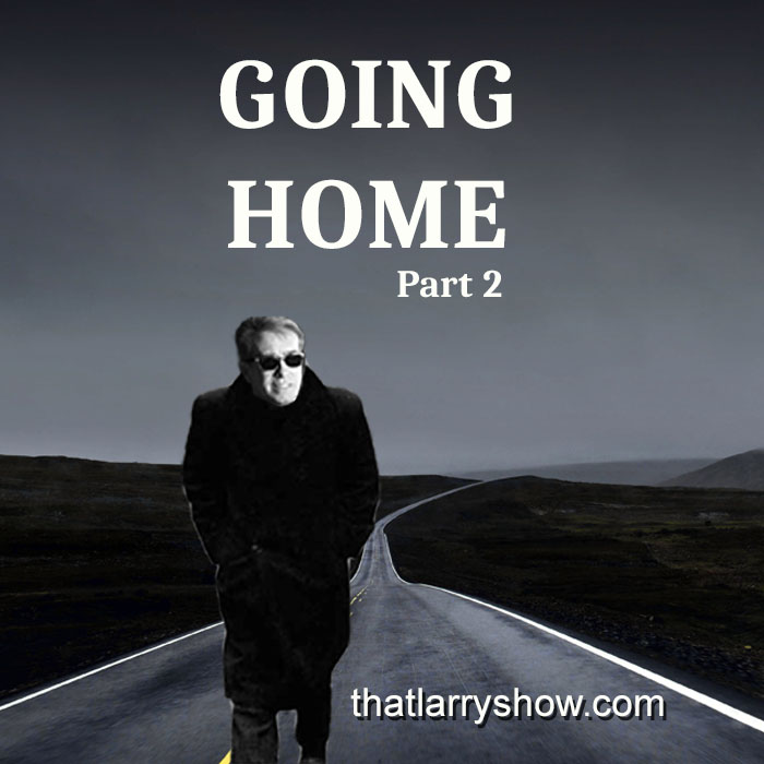 Episode 131: Going Home, Pt. 2