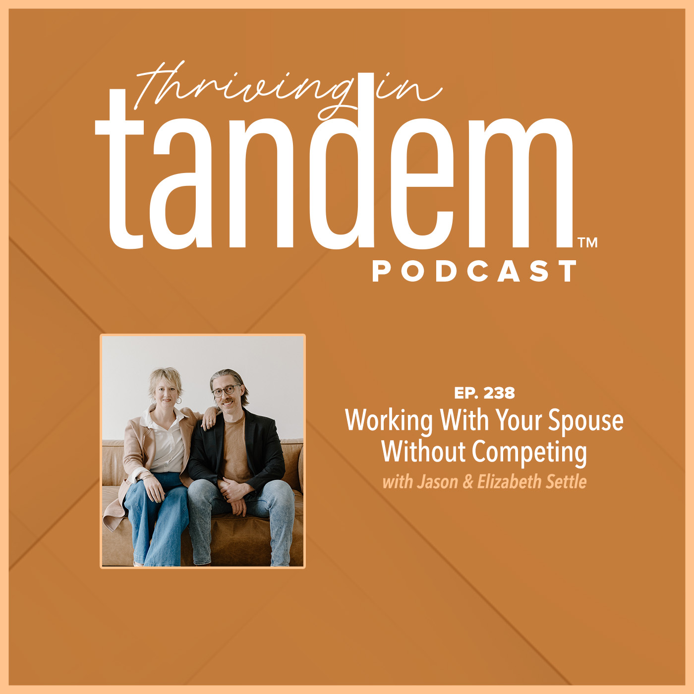 Thriving in Tandem: The podcast for married entrepreneurs