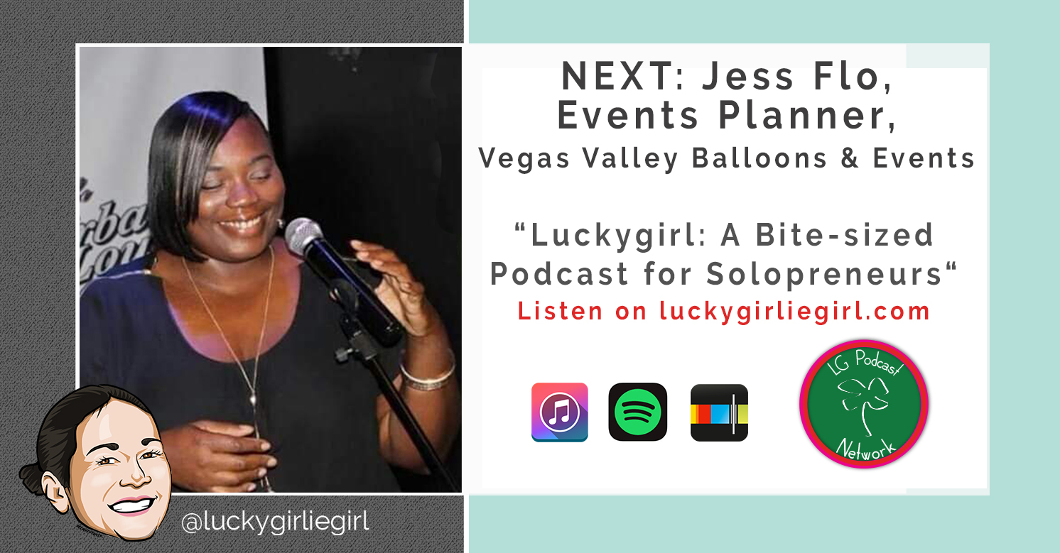 A bite-sized podcast for solopreneurs: Luckygirl