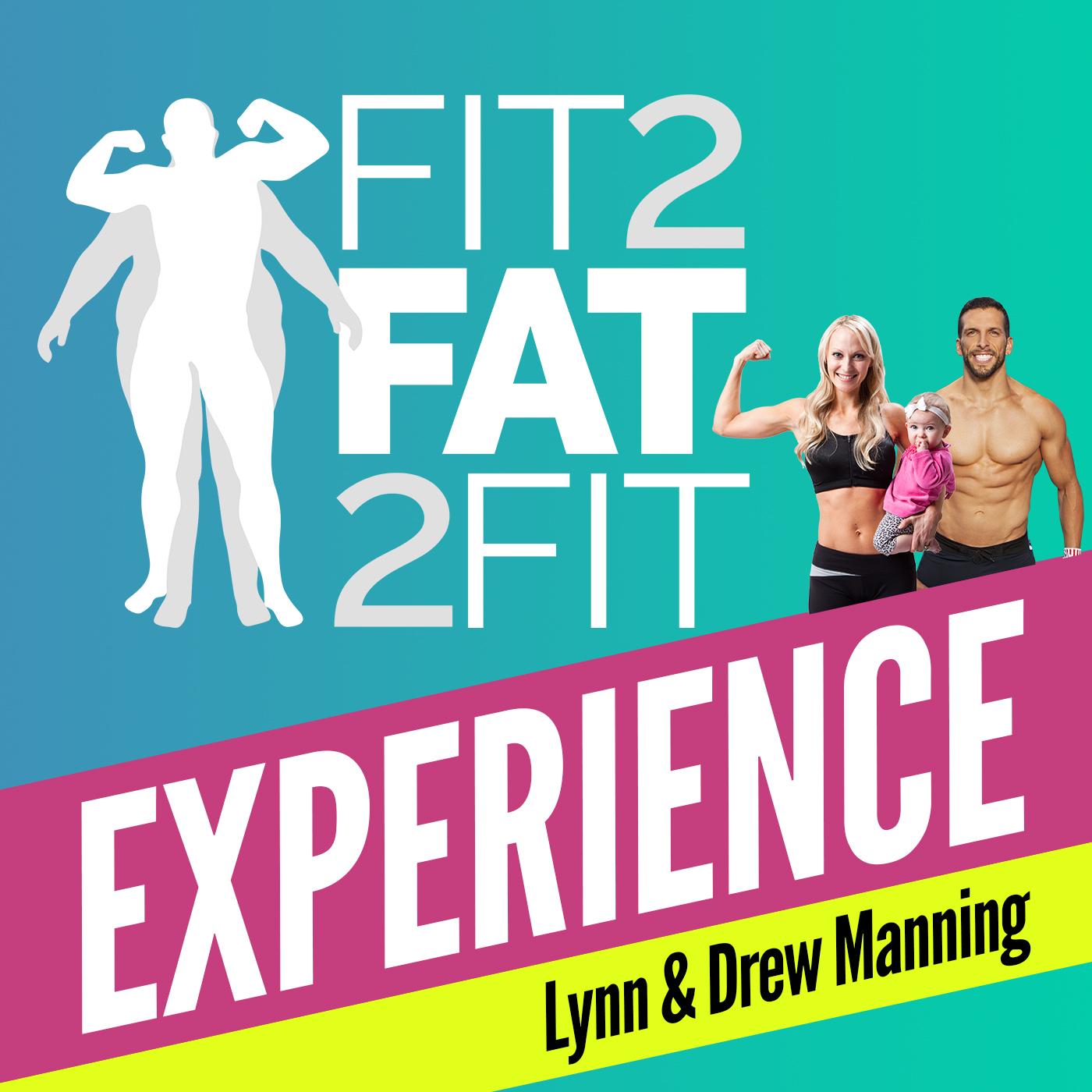 The Fit2Fat2Fit Experience