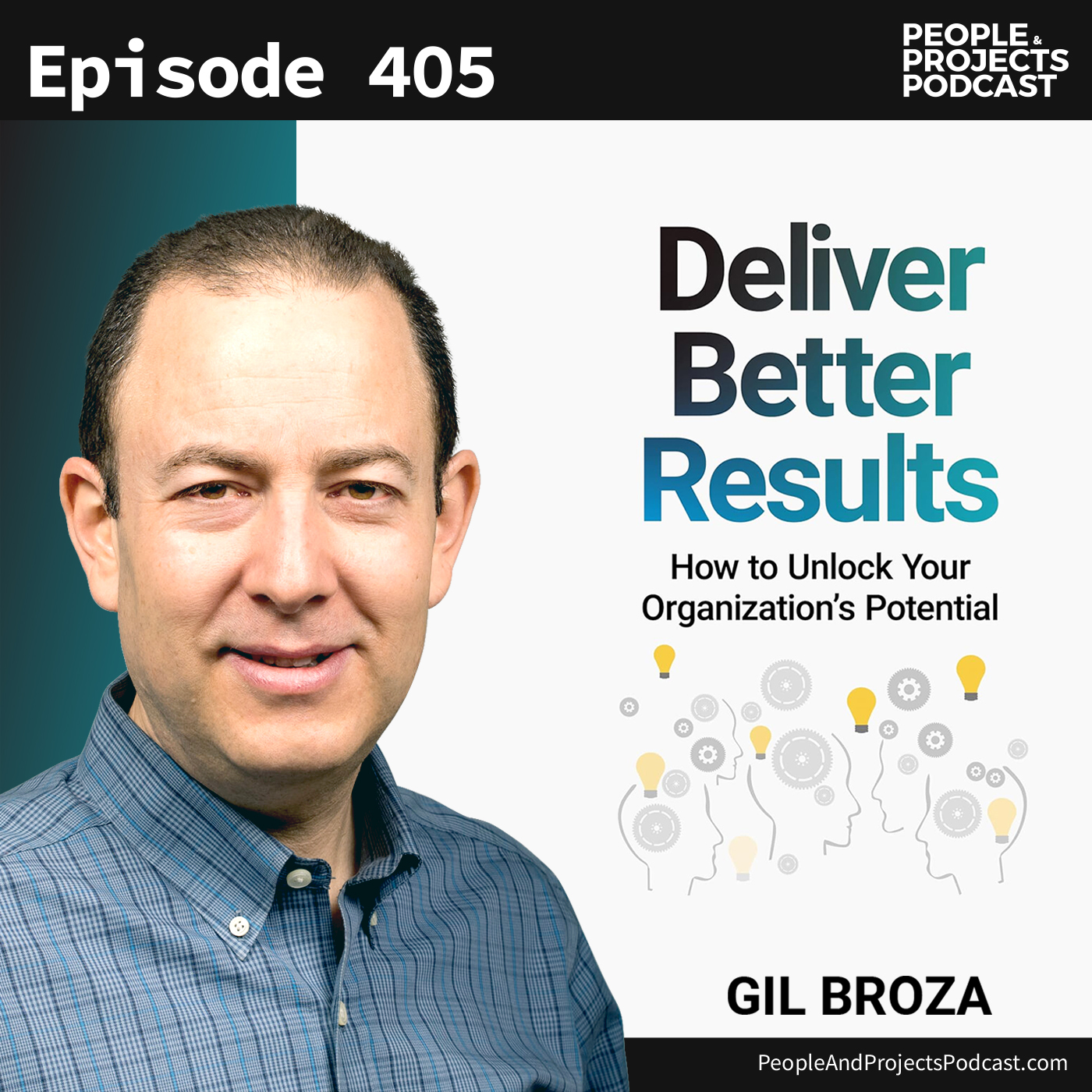cover of episode PPP 405 | How to Deliver Better Results, with Gil Broza