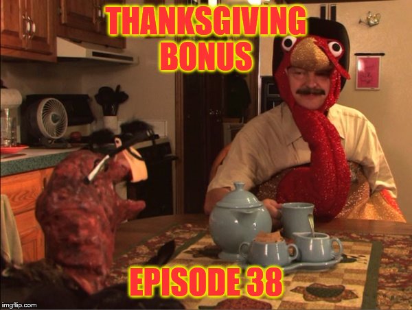 Scary Thanksgiving Bonus: Ep. 38 