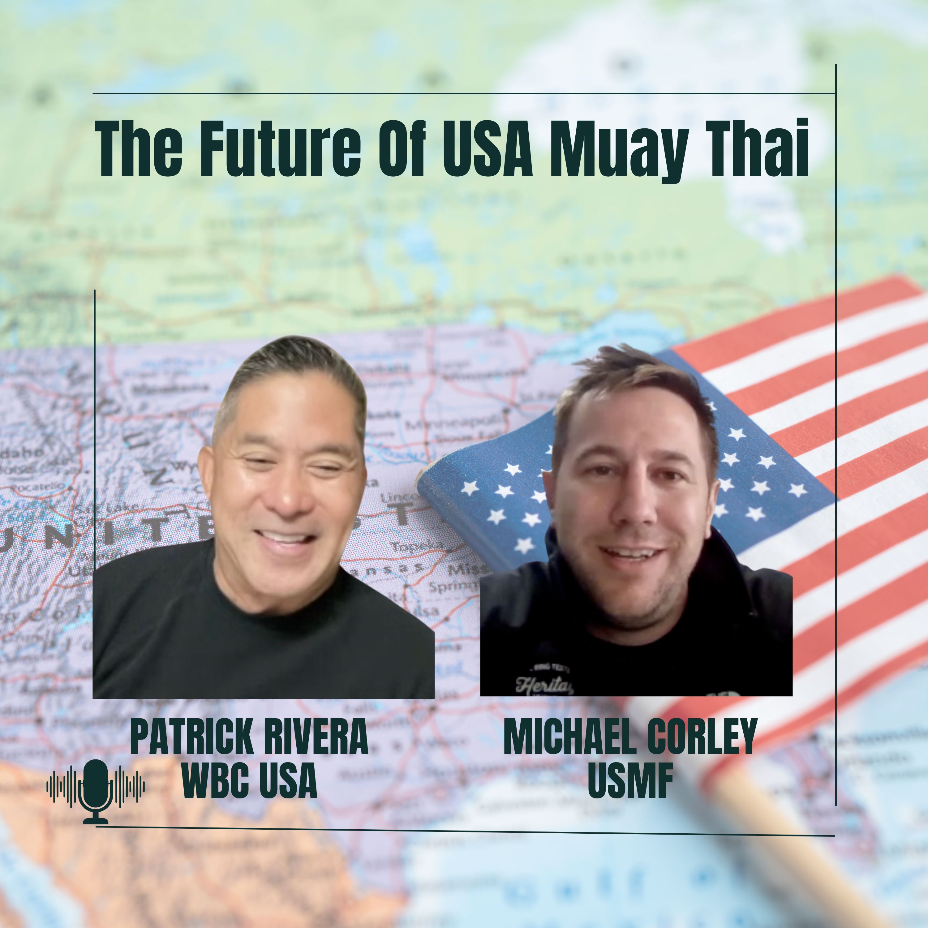 The Future Of USA Muay Thai with Patrick Rivera (WBC USA) and Michael Corley (USMF)
