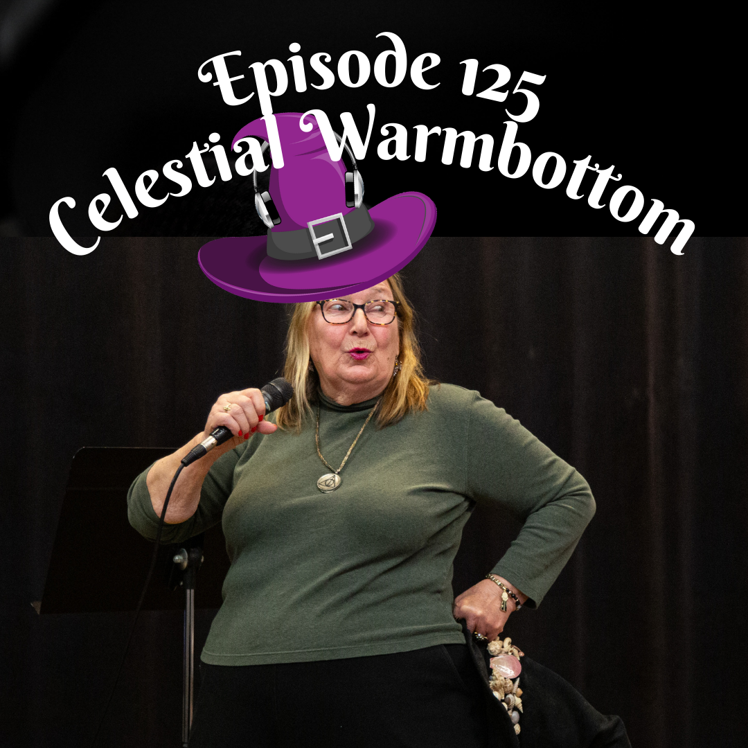 Episode 125: Celestial Warmbottom