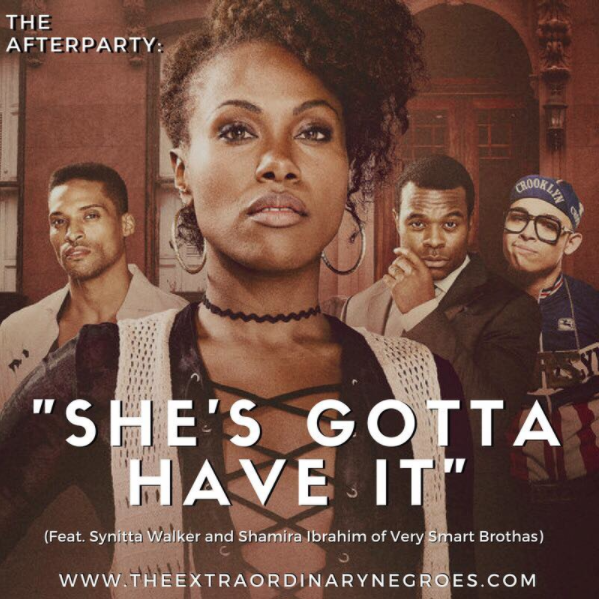 She's Gotta Have It (feat. Synitta Walker and Shamira Ibrahim of Very Smart Brothas)