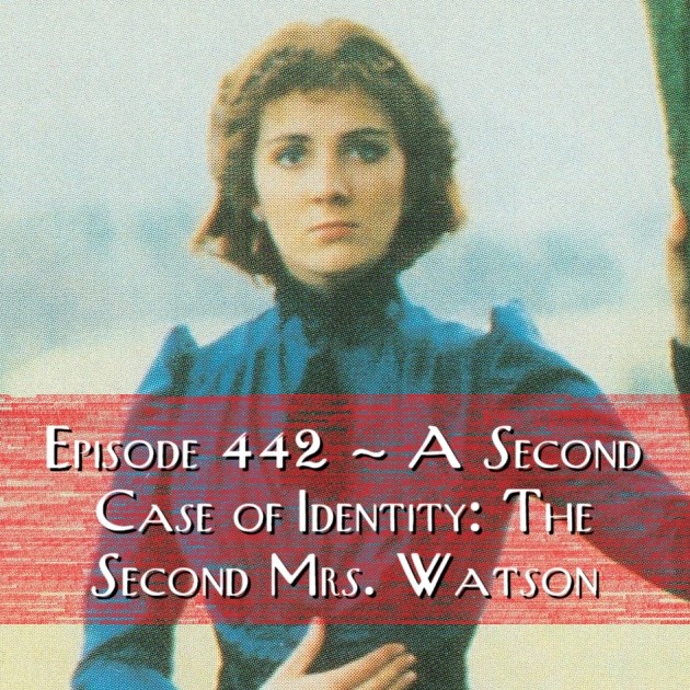 A Second Case of Identity: The Second Mrs. Watson