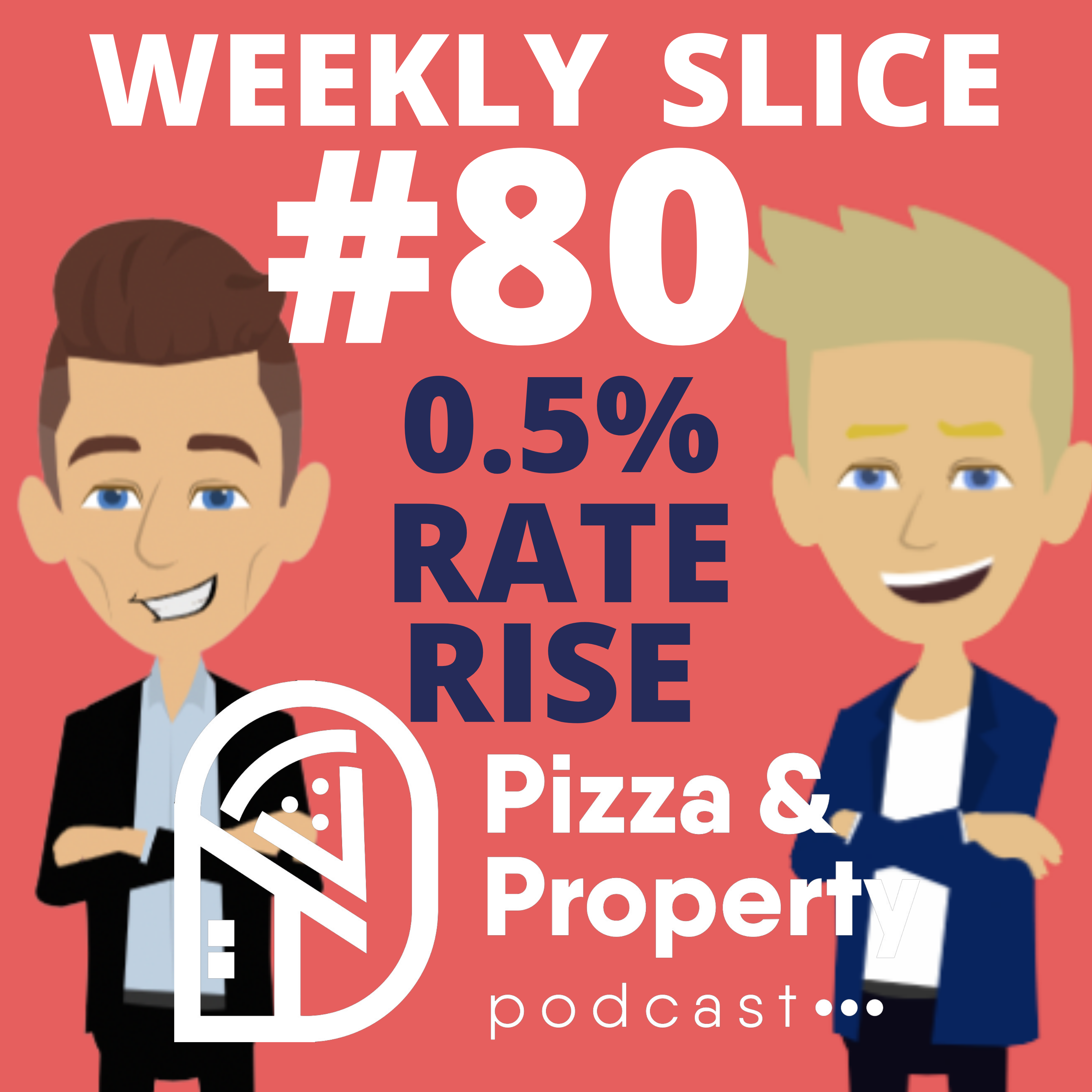 Weekly Slice 80 Rates Rise 0.50% Why & Will it keep Rising? - With Morgan Bushell