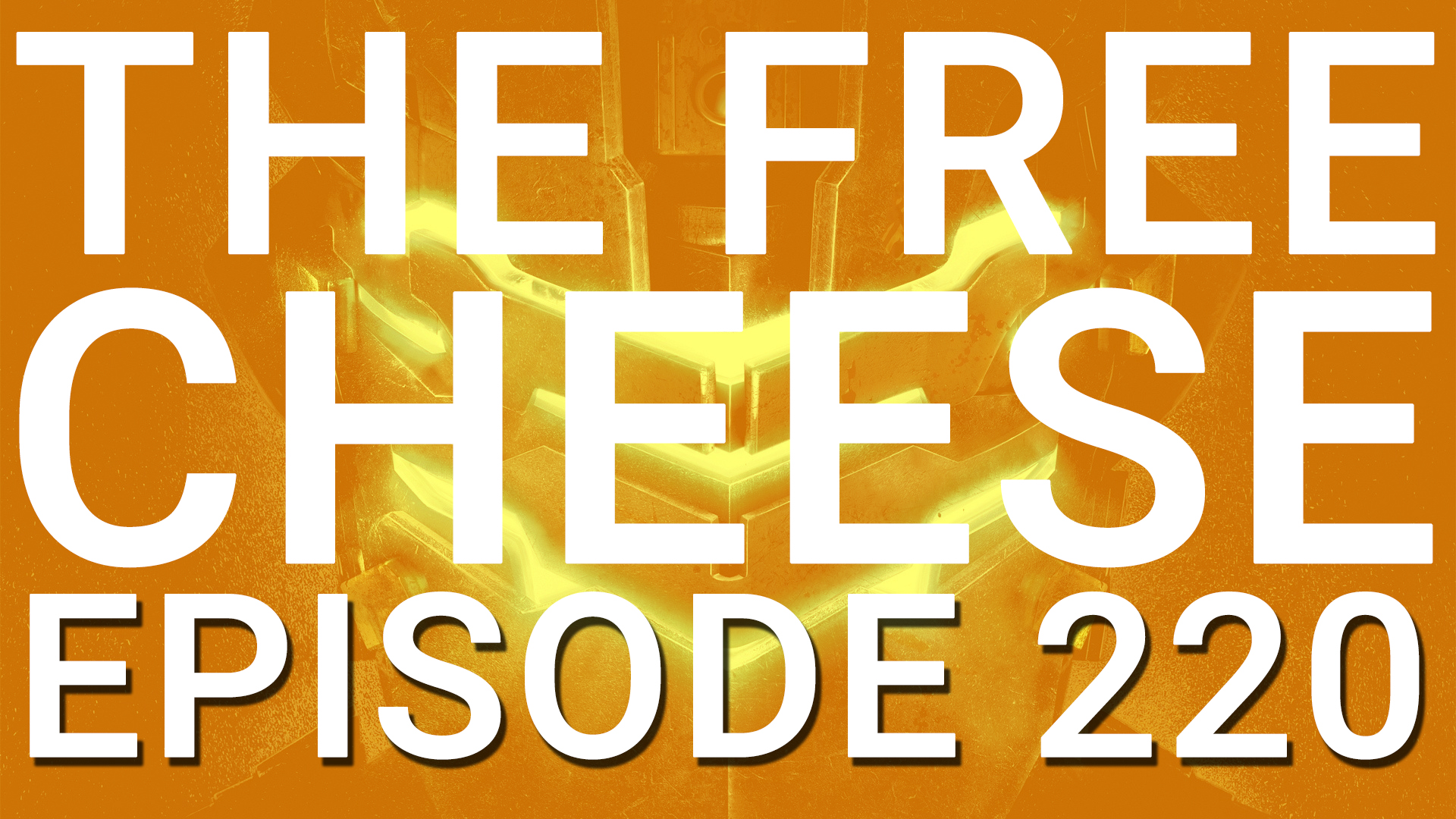 The Free Cheese Episode 220: There's Something About Loot Boxes