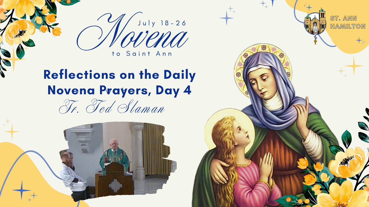 St. Ann Novena, Day 4 (2025): Fr Ted Slaman