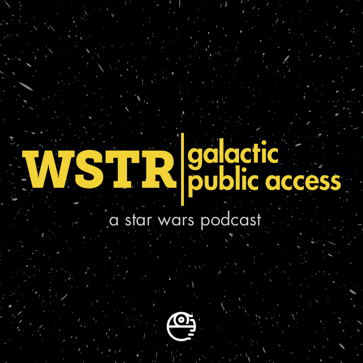 WSTR Galactic Public Access - A Star Wars Podcast