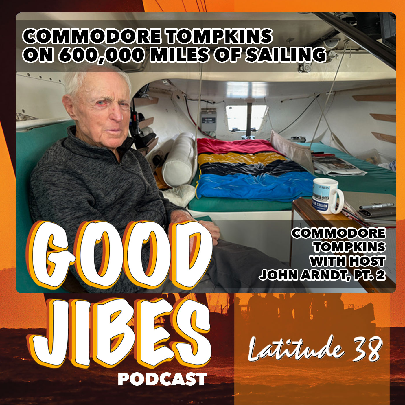 Part 2: Commodore Tompkins on 600,000 Miles of Sailing, with Host John Arndt