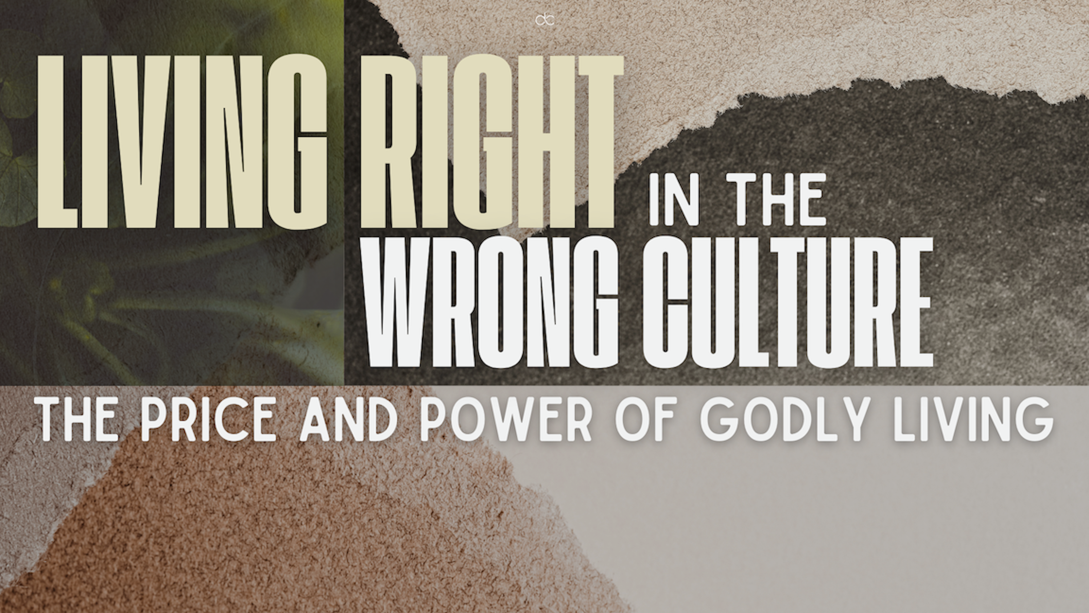 Living Right In The Wrong Culture