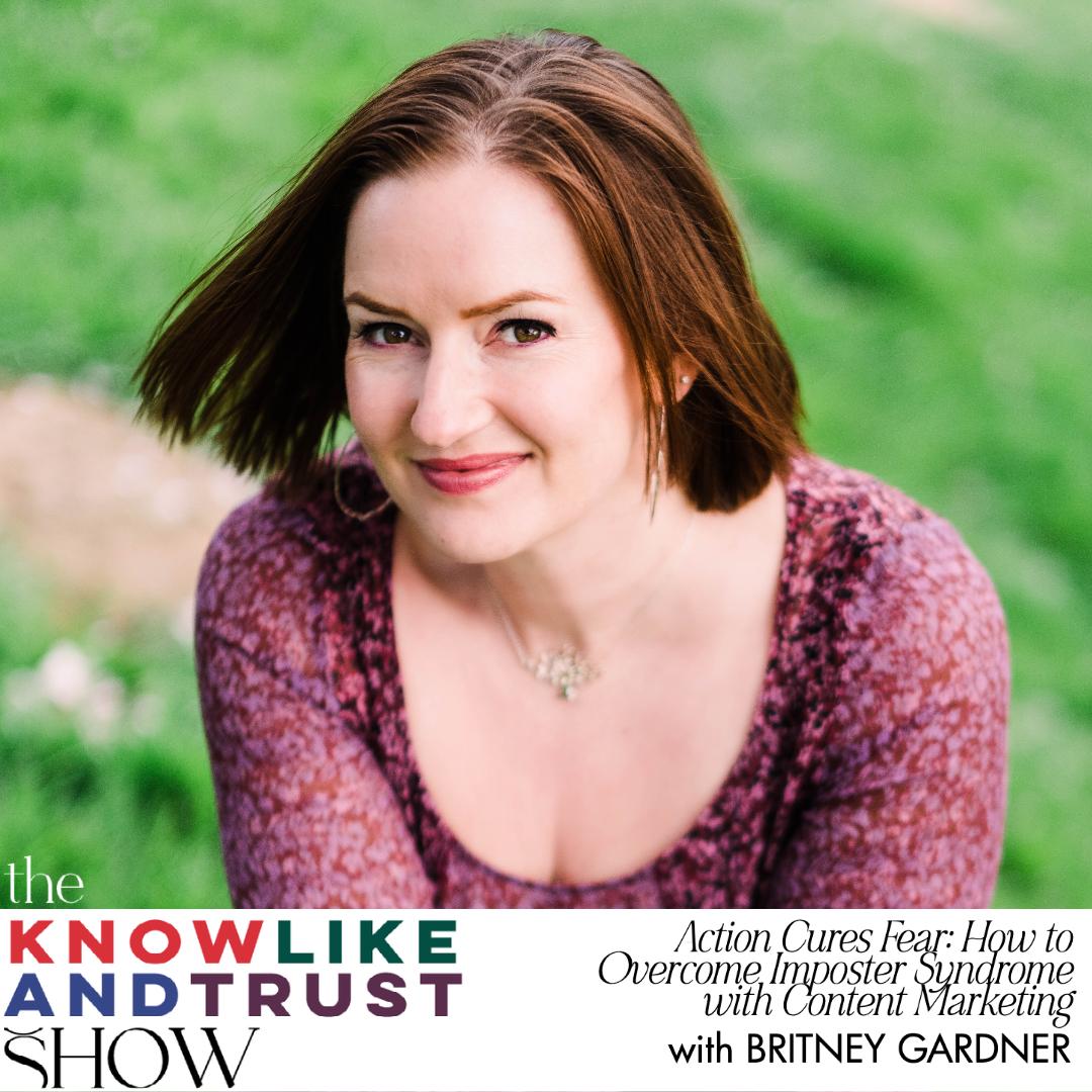 The Know Like & Trust Show with Britney Gardner