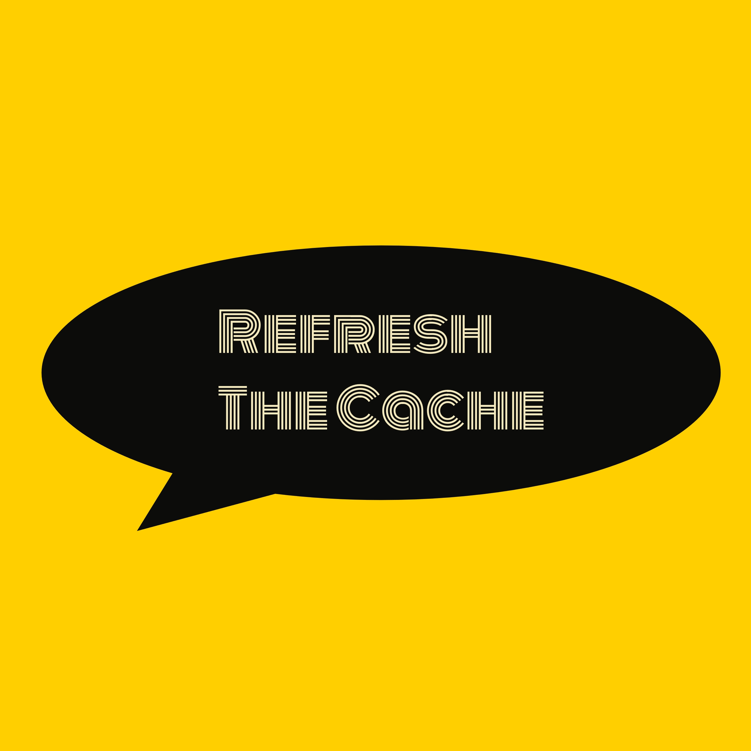 Refresh the Cache