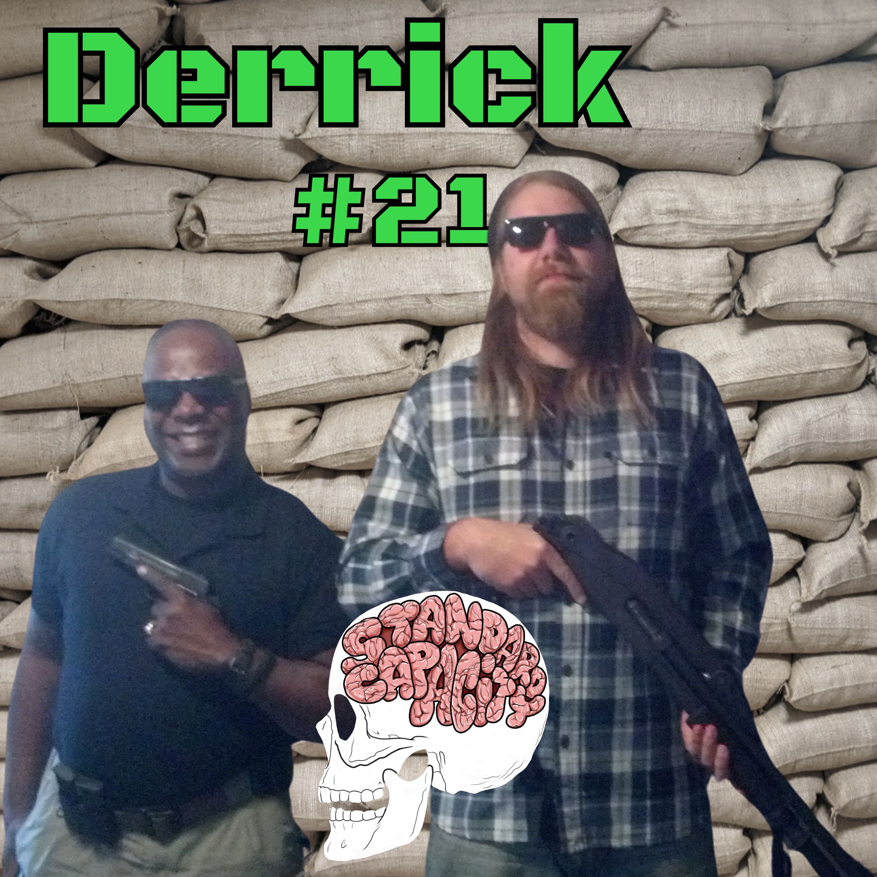 Derrick | Standard Capacity Podcast #21