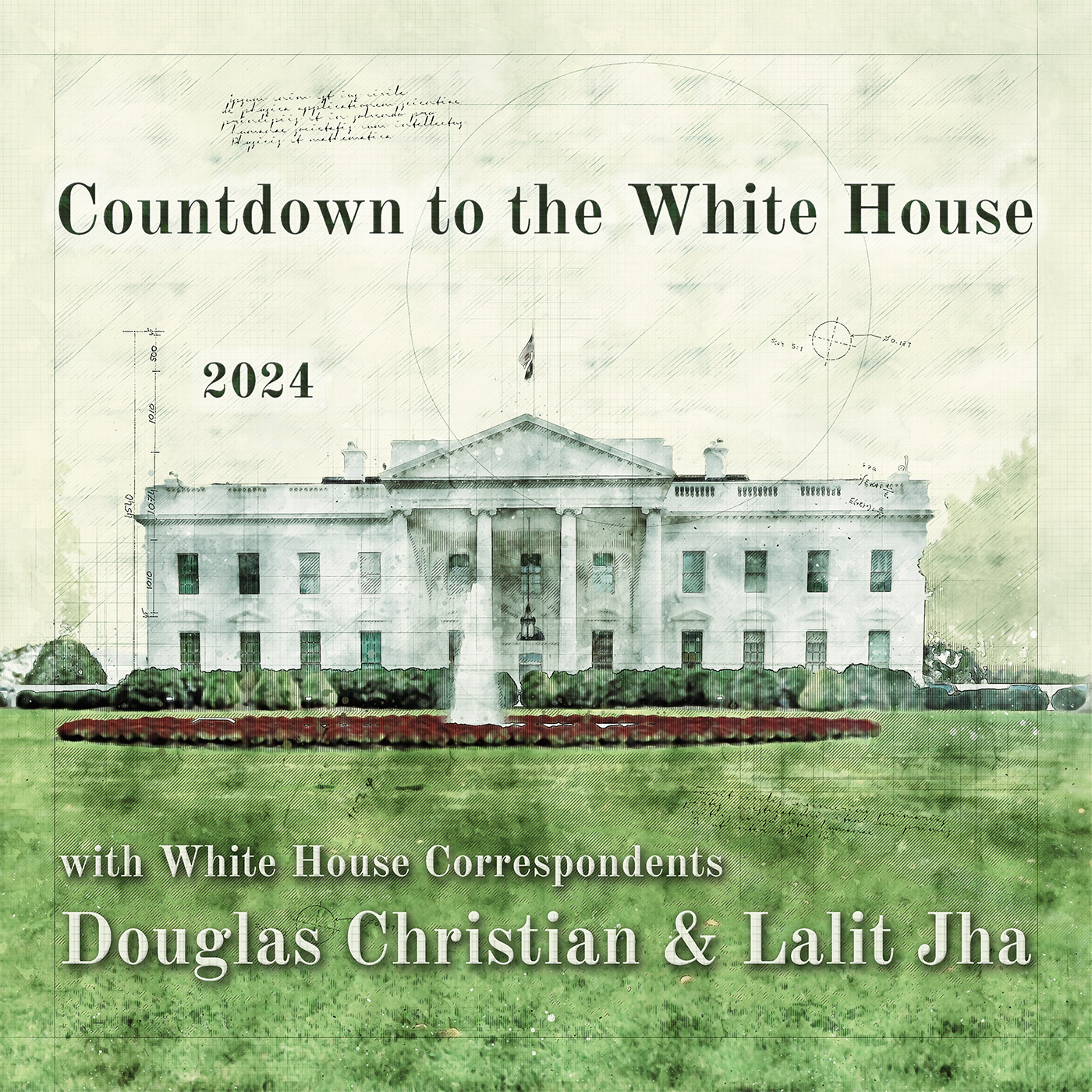 Countdown to the 2024 Election: Insights from the White House with Douglas Christian and Lalit Jha