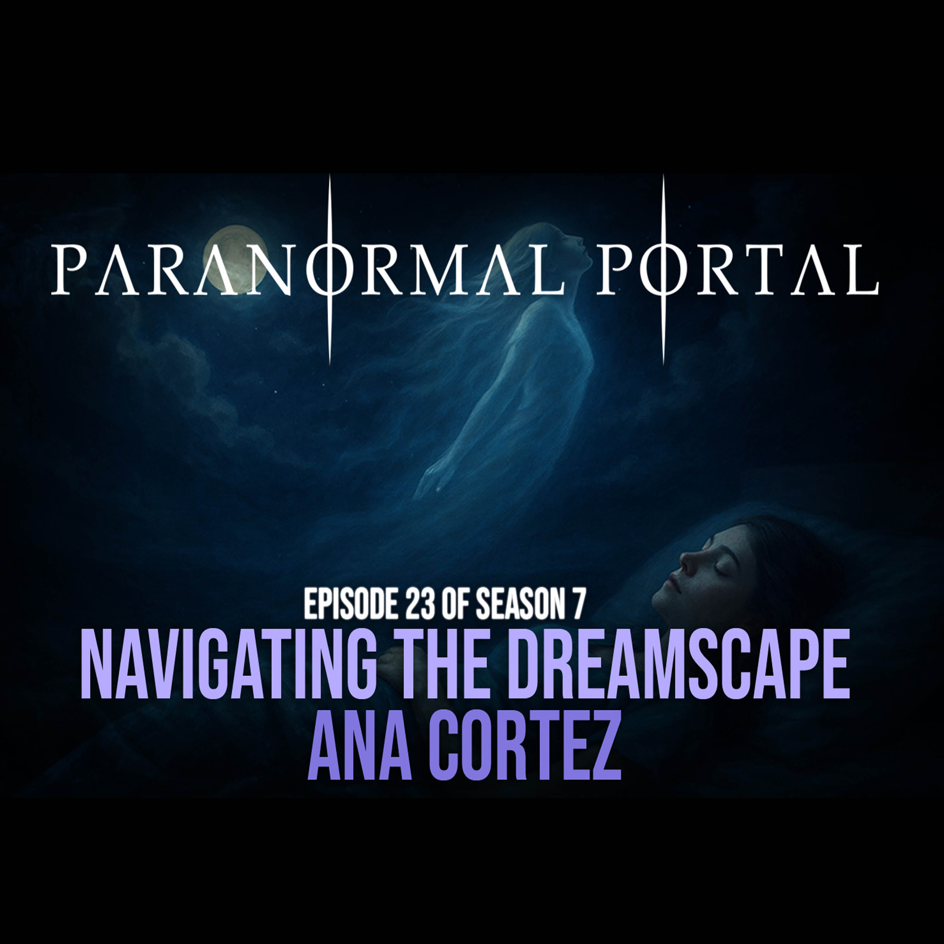 Navigating The Dreamscape - Ana Cortez