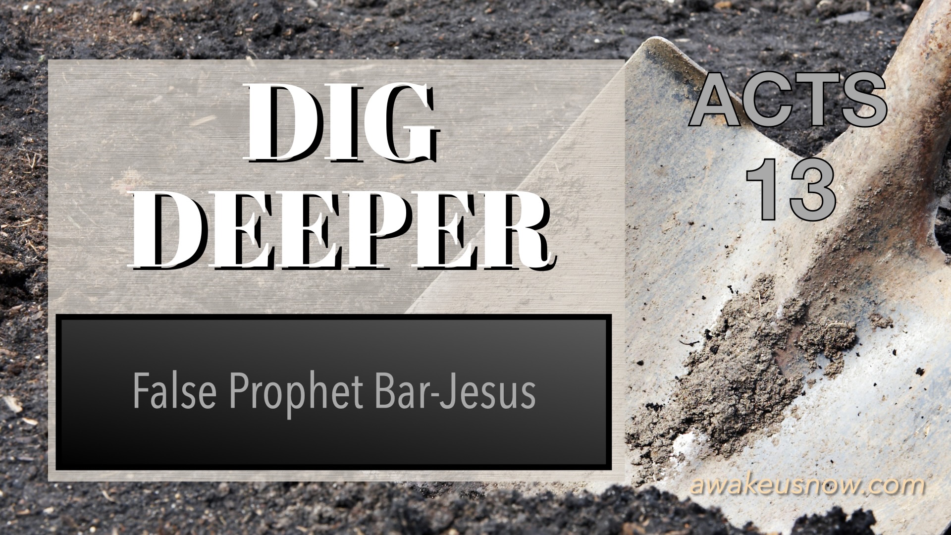 Dig Deeper - Acts Chapter 13: False Prophet Bar-Jesus episode artwork