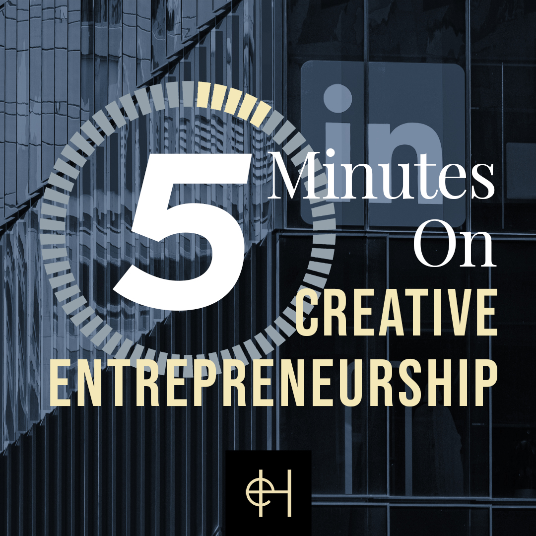 5 Minutes on Creative Entrepreneurship