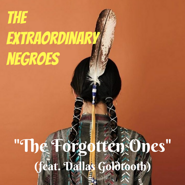 The Forgotten Ones (Feat. Dallas Goldtooth)