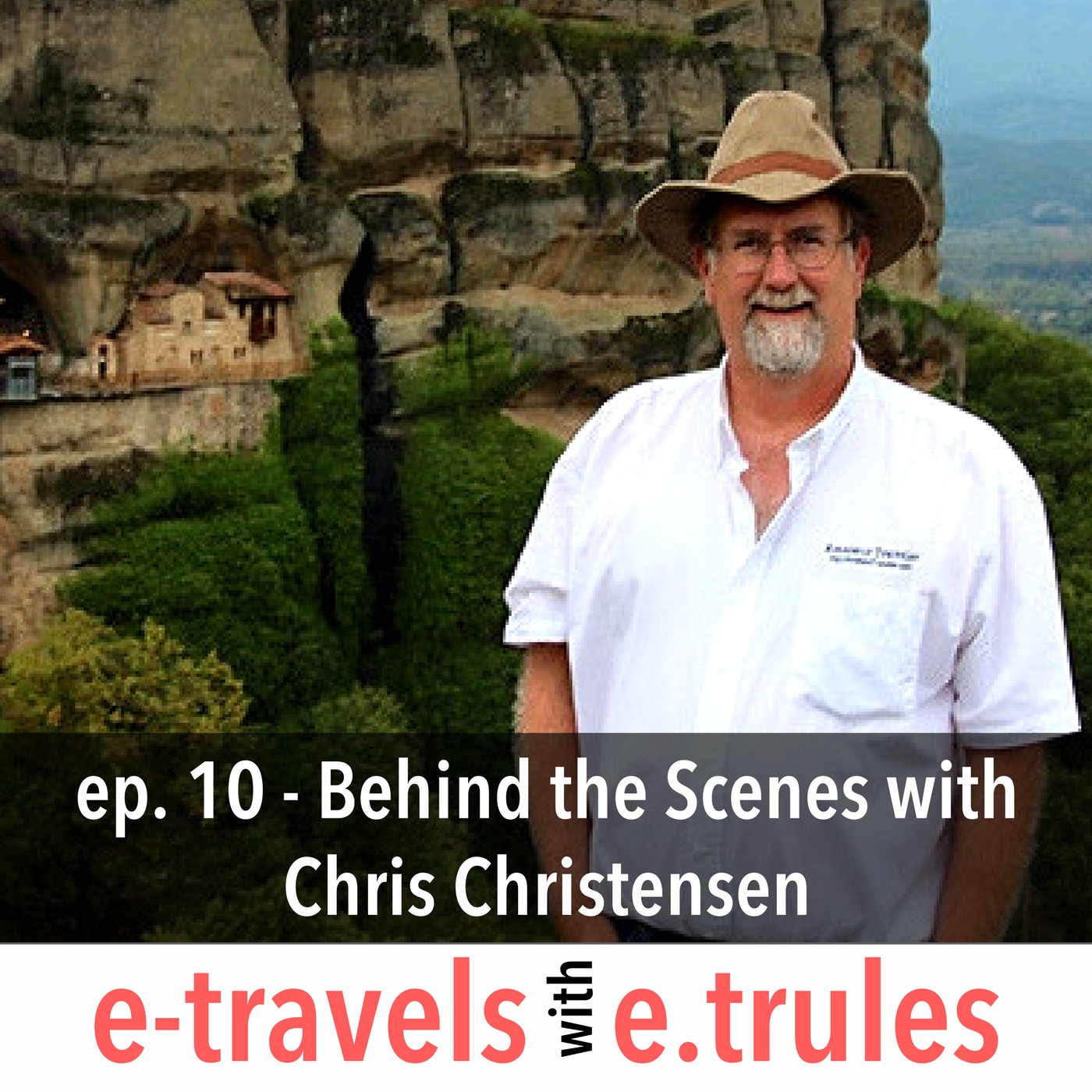 ET010 - Behind the Scenes with Chris Christensen, the Amateur Traveler