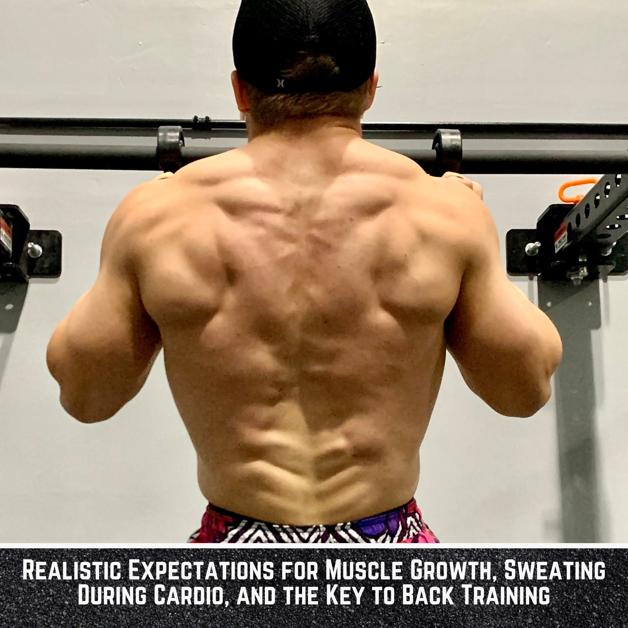 Realistic Expectations for Muscle Growth, Sweating During Cardio, and the Key to Back Training