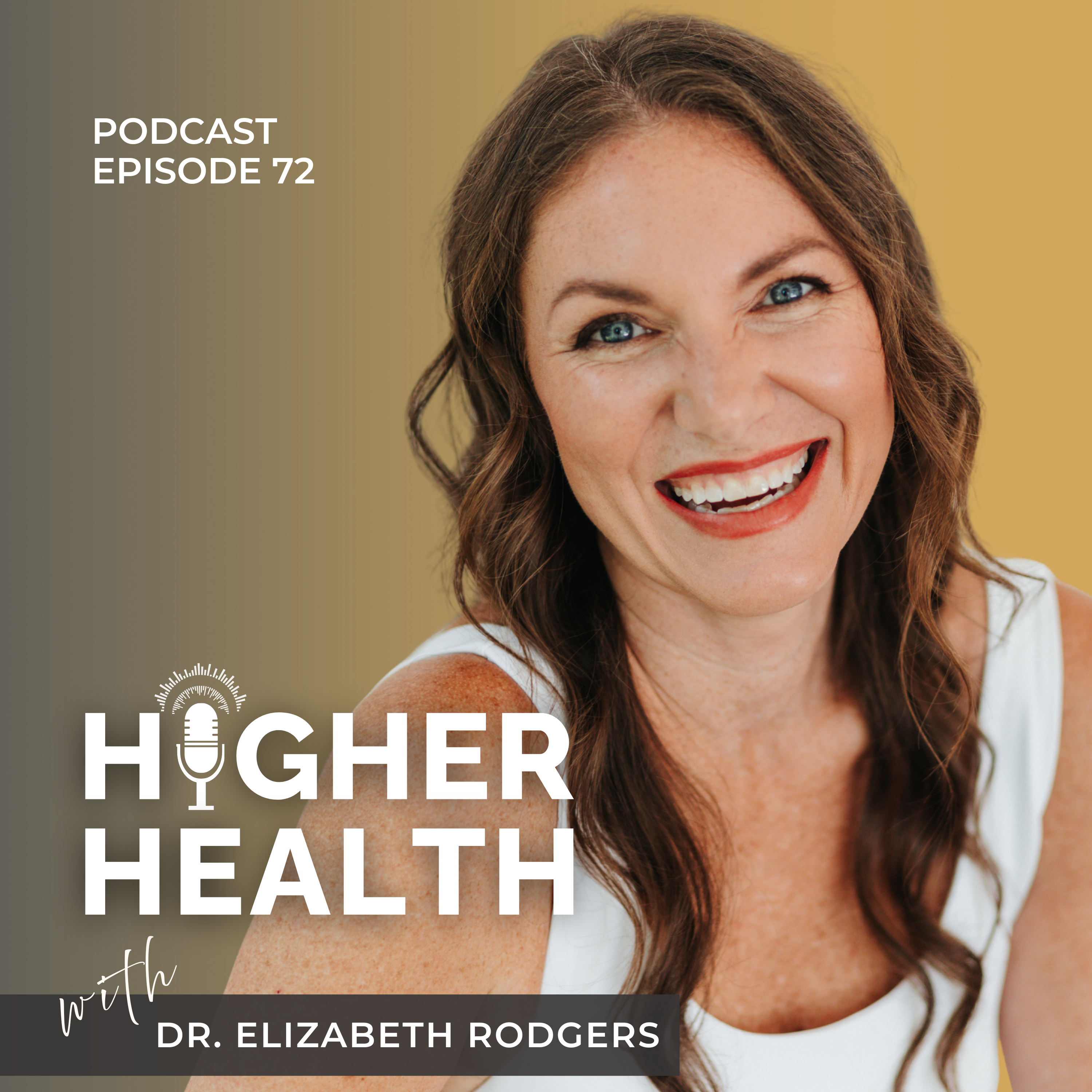 Higher Health with Dr. Elizabeth Rodgers