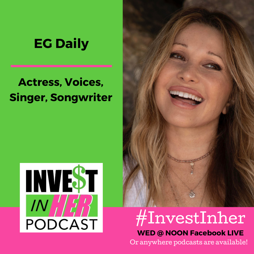 Ep. #256 EG Daily, Voice of Rugrats, Actress, Singer- Talks About Being an Artist Entrepreneur