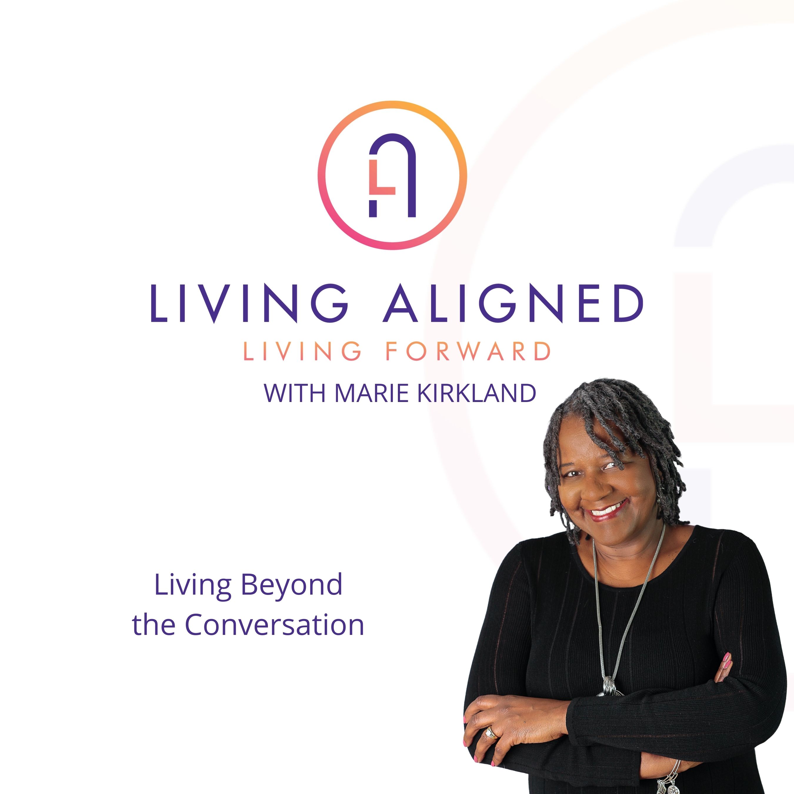 Living Beyond the Conversation